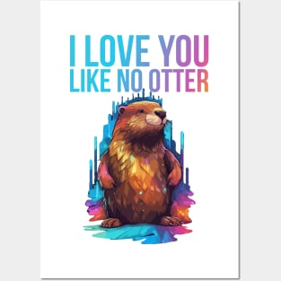 Just I Love You Like No Otter Posters and Art